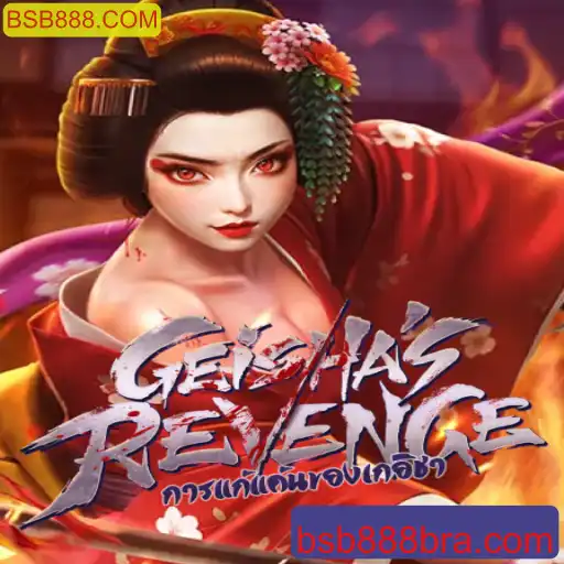 A Vingança das Gueixas: Explorando o Mundo de GeishasRevenge e BSB888.COM